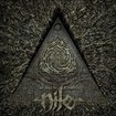 /NILE / What Should Not Be Unearthed (slip)