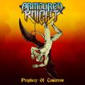ARMOURED KNIGHT / Prophecy of Tomorrow []