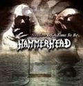 HAMMERHEAD / Shadow of a Time to Be []