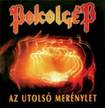 HEAVY METAL/POKOLGEP / Az Utolso Merenylet (CD/DVD/2012 reissue)