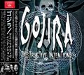 GOJIRA - DESTRUCTIVE INTENTIONS (1CDR) []