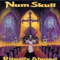 NUM SKULL / Ritually Abused []