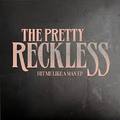 THE PRETTY RECKLESS / Hit me like a Man EP (中古） []
