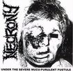/NECRONY / Under the Severe Mucu-Purulent Pustule (2CD)