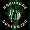 HARDCORE SUPERSTAR / Beg for it []