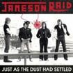 N.W.O.B.H.M./JAMESON RAID / Just as the Dust had Settled