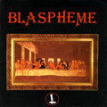 BLASPHEME / Blaspheme []
