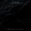/TYMAH / The Past is Alive 