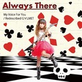 Always There / My Voice For You/Redescribed GLMET (TFXebJ[jgalmet []