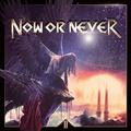 NOW OR NEVER / II () []