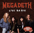 MEGADETH / Live on Air  []