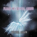 CRYSTAL ARROW / Flight of Crystal Arrow []