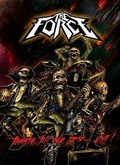 THE FORCE / Thrash till We Die... LiveI []