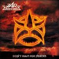 ZAR / Don't Wait for Heroes (digi) []