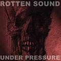 ROTTEN SOUND / Under Pressure (digi) []