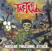JAPANESE BAND/FASTKILL / Nuclear Thrashing Attack