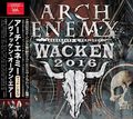 ARCH ENEMY - WACKEN OPEN AIR 2016 (1CDR+1DVDR) []