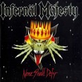 INFERNAL MAJESTY / None Shall Defy (slip) (HRRՁj []