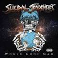 SUICIDAL TENDENCIES / World Gone Mad []