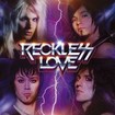 /RECKLESS LOVE / s/t