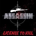 ASSASSIN / Licence to Kill []