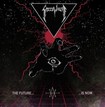THRASH METAL/SPEEDWHORE / The Future Is Now