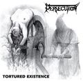 PERSECUTION / Tortured Existence []