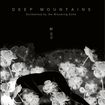 /深山 / 醉 花音 (限定盤 300limited サイン付き）DEEP MOUNTAINS