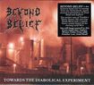 /BEYOND BELIEF / Towards the Diabolical Experiment (digi) (2016 reissue)