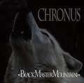 BLACK MASTER MOUNTAIN / Chronus y̔Iz []