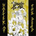 THRASH BOMBZ / Master of the Dead []