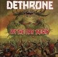 DETHRONE / Let the Day Begin (collectors CD) []