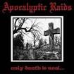 THRASH METAL/APOCALYPTIC RAIDS / Only Death Is Real...+ 8 
