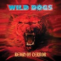 WILD DOGS / Reign Of Terror (Deluxe Edition) []
