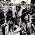 DEAF DUMB & BLONDE / L.A. Days  []