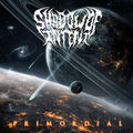 SHADOW OF INTENT / Primordial(digi) []