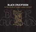 BLACK CRUCIFIXION / The Fallen One of Flames / Satanic Zeitgeist (digi) []