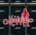 MUDSLIDE / Mudslide []