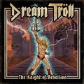 DREAM TROLL / The Knight of Rebellion []