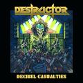 DESTRUCTOR / Decibel Casualities []