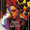 /SHAPE OF THE NEW SUN / Dying Embers
