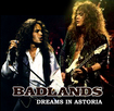 コレクターズ商品/BADLANDS / DREMAS IN ASTORIA (1CDR)