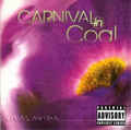 CARNIVAL IN COAL / Vivalavida (Áj []