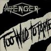 N.W.O.B.H.M./AVENGER / Too Wild to Tame/On the Rocks
