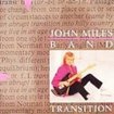 /JOHN MILES BAND / Transition 