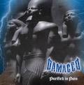 DAMAGED / Purified in Pain (Áj []