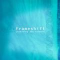 FRAMESHIFT / Unweaving the Rainbow (Áj []