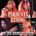 PHOENIX RISING / In the Name of Rock []