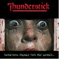 THUNDERSTICK / Something Wicked This Way Comes []