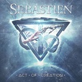 SEBASTIEN / Act of Creation []